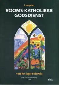 LEERPLAN ROOMS-KATHOLIEKE GODSDIENST VOOR HET LAGER ONDERWIJ
