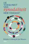 DE TOEKOMST VAN SYNODALITEIT. HOE VERDER?