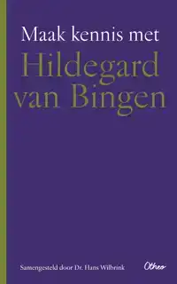 MAAK KENNIS MET HILDEGARD VAN BINGEN