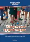 KLEINE VOETEN OP GROTE WEGEN