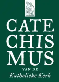 CATECHISMUS VAN DE KATHOLIEKE KERK