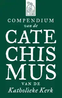 COMPENDIUM VAN DE CATECHISMUS