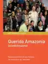 QUERIDA AMAZONIA. GELIEFD AMAZONIE