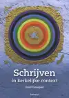 SCHRIJVEN IN KERKELIJKE CONTEXT