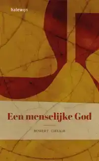 EEN MENSELIJKE GOD