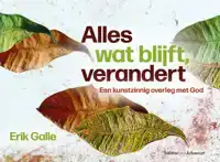 ALLES WAT BLIJFT, VERANDERT