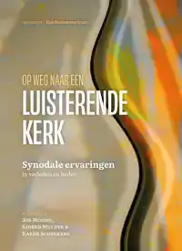 OP WEG NAAR EEN LUISTERENDE KERK.