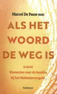 ALS HET WOORD DE WEG IS A-JAAR