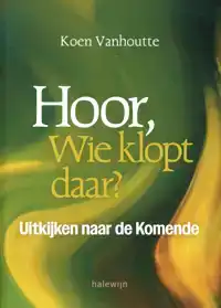 HOOR, WIE KOPT DAAR?