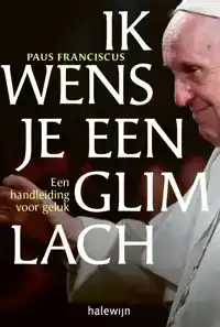 IK WENS JE EEN GLIMLACH