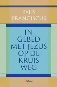 IN GEBED MET JEZUS OP DE KRUISWEG