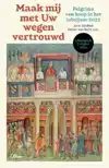 MAAK MIJ MET UW WEGEN VERTROUWD. VERSLAGBOEK LITURGISCH CONG