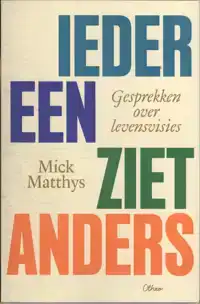 IEDEREEN ZIET ANDERS