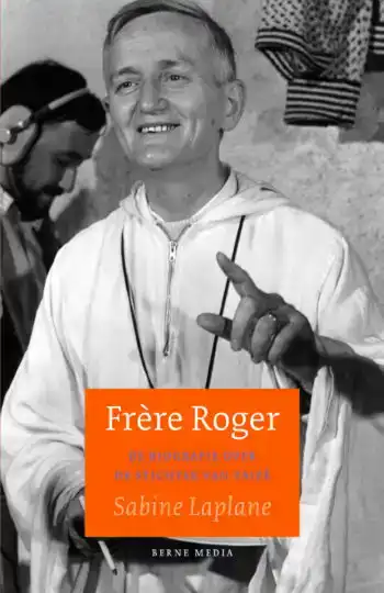 FRERE ROGER. BIOGRAFIE STICHTER VAN TAIZE