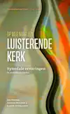 OP WEG NAAR EEN LUISTERENDE KERK