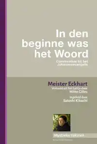 MEISTER ECKHART. IN DEN BEGINNE WAS HET WOORD
