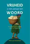 VRIJHEID IS NIET ZOMAAR EEN WOORD