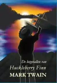 DE LOTGEVALLEN VAN HUCKLEBERRY FINN