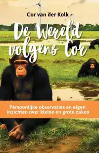 DE WERELD VOLGENS COR