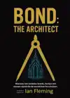 BOND: THE ARCHITECT