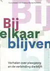 BIJ ELKAAR BLIJVEN