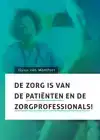 DE ZORG IS VAN DE PATIENTEN EN DE ZORGPROFESSIONALS!