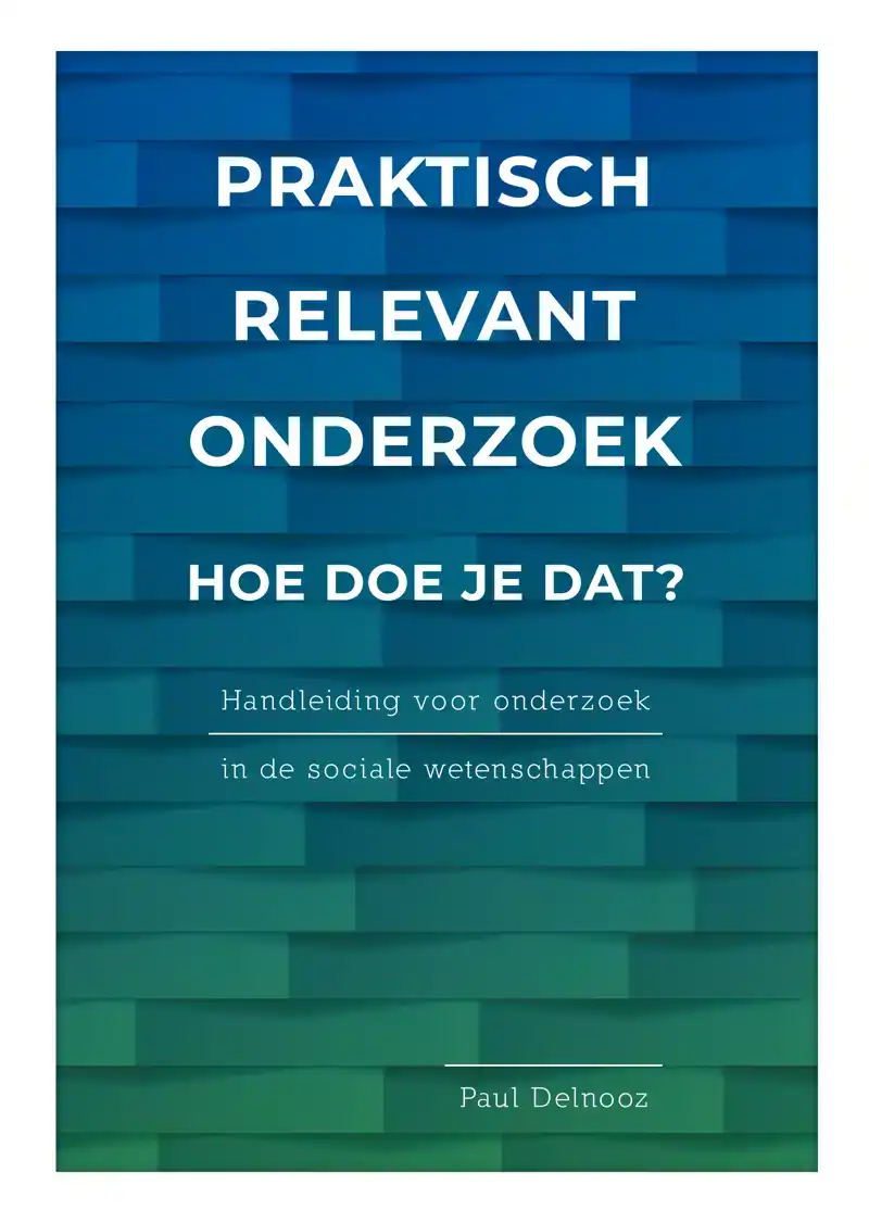 PRAKTISCH RELEVANT ONDERZOEK: HOE DOE JE DAT?