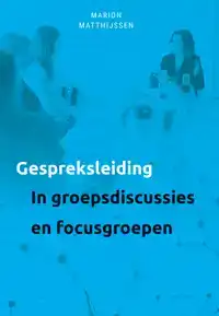 GESPREKSLEIDING IN GROEPSGESPREKKEN EN FOCUSGROEPEN