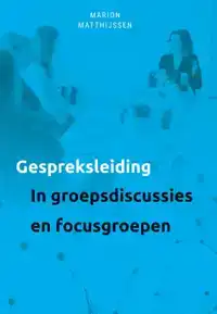 GESPREKSLEIDING IN GROEPSGESPREKKEN EN FOCUSGROEPEN