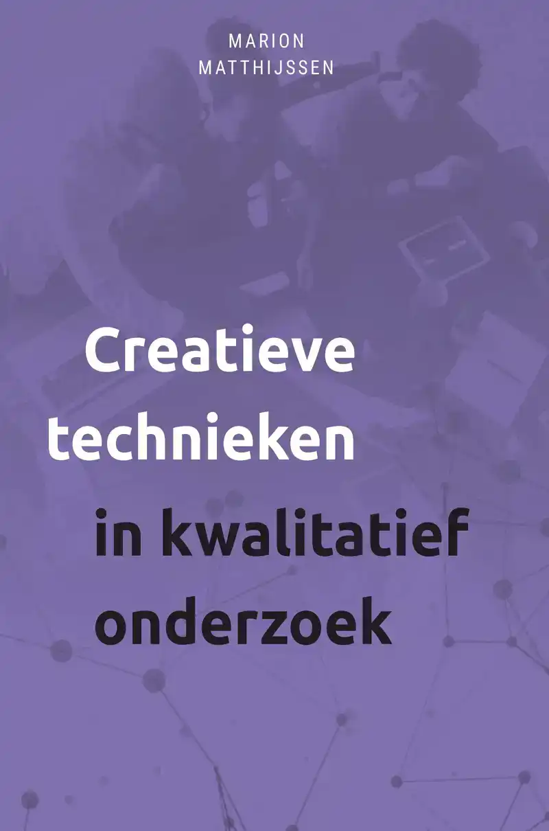 CREATIEVE TECHNIEKEN IN KWALITATIEF ONDERZOEK