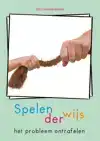 SPELENDERWIJS HET PROBLEEM ONTRAFELEN