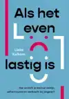 ALS HET LEVEN LASTIG IS