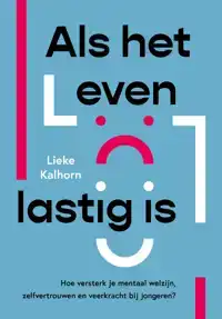 ALS HET LEVEN LASTIG IS