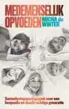 MEDEMENSELIJK OPVOEDEN