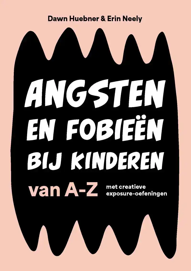 ANGSTEN EN FOBIEEN BIJ KINDEREN VAN A-Z