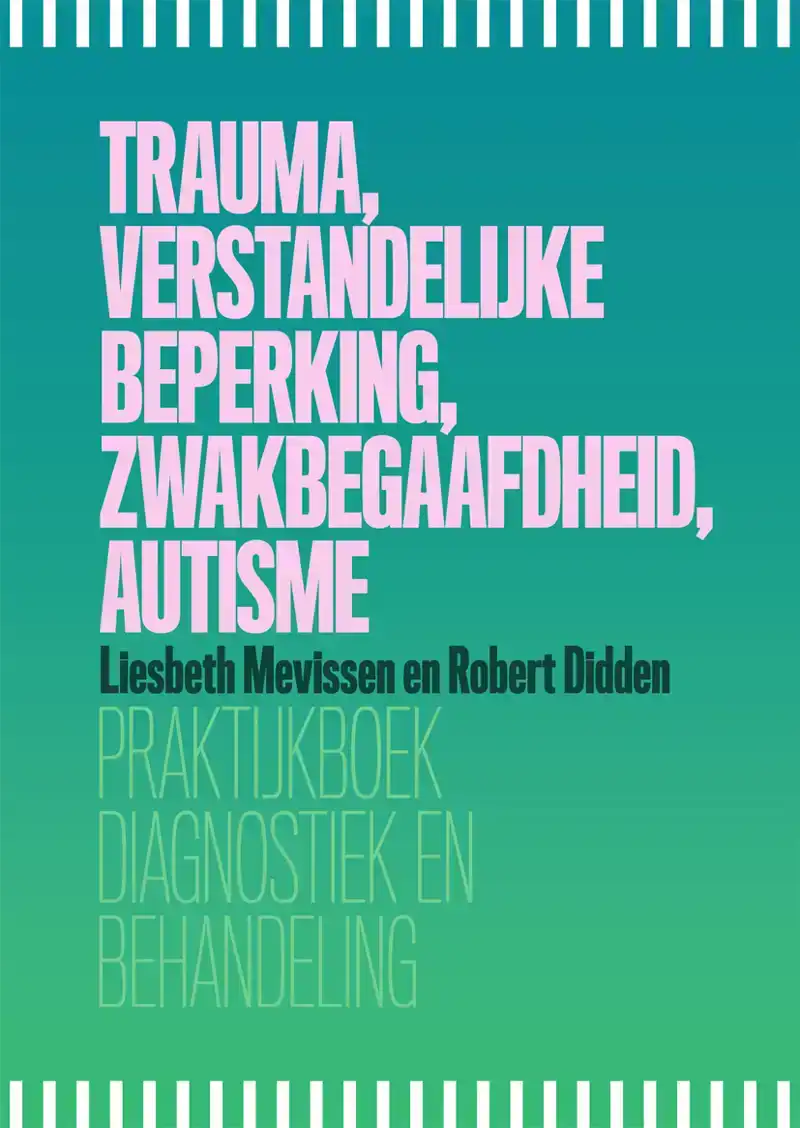 TRAUMA, VERSTANDELIJKE BEPERKING, ZWAKBEGAAFDHEID, AUTISME