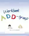 WERKBOEK ADD-GROEP