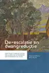 DE-ESCALATIE EN DWANGREDUCTIE