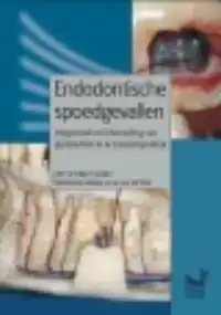 ENDODONTISCHE SPOEDGEVALLEN