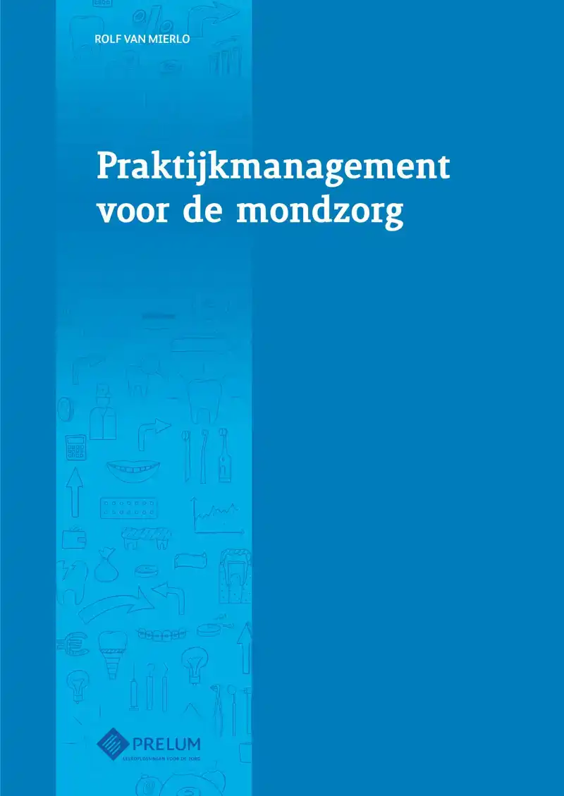 PRAKTIJKMANAGEMENT VOOR DE MONDZORG