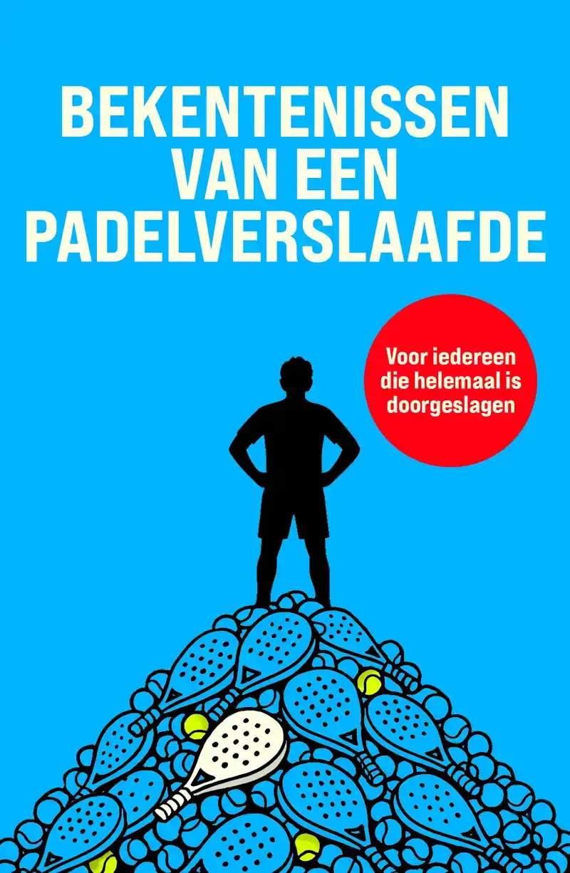 BEKENTENISSEN VAN EEN PADELVERSLAAFDE