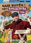 NAAR BUITEN MET BOSWACHTER TIM