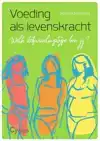 VOEDING ALS LEVENSKRACHT