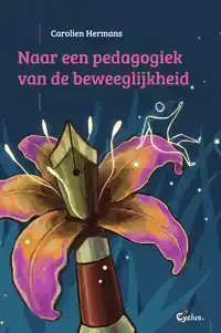 NAAR EEN PEDAGOGIEK VAN DE BEWEEGLIJKHEID