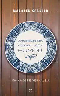 AMSTERDAMMERS HEBBEN GEEN HUMOR