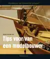 TIPS VOOR/VAN EEN MODELBOUWER