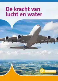 DE KRACHT VAN LUCHT EN WATER