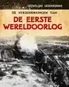 DE VERSCHRIKKINGEN VAN DE EERSTE WERELDOORLOG