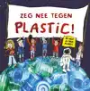 ZEG NEE TEGEN PLASTIC!