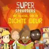 HET RAADSEL VAN DE DICHTE DEUR
